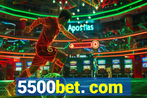 5500bet. com